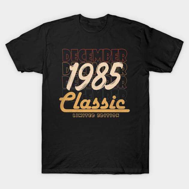 december 1985 birthday T-Shirt by BizZo